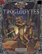 Slayer's Guide to Troglodytes