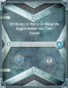 100 Books to Find in or About the Region Behind the Claw: Deneb