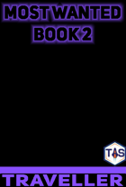 Most Wanted Book 2 (Traveller MGP 2e)