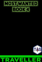 Most Wanted Book 4 (Traveller MGP 2e)