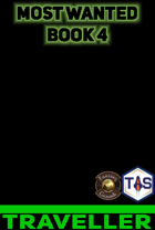Most Wanted Book 4 (Fantasy Grounds) Traveller M2e