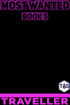 Most Wanted Book 5 (Traveller MGP 2e)