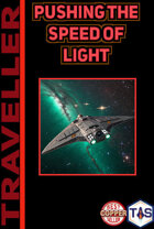 Pushing the Speed of Light (Mongoose 2e Traveller)