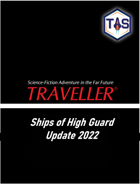 Ships of High Guard Update 2022 for Mongoose Traveller 2nd Edition