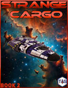 Strange Cargo Book 2  (Traveller MP2e)
