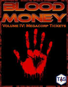 Blood Money Volume IV: Megacorp Tickets