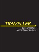 Supplement 10: Merchants and Cruisers