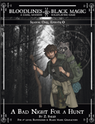 A Bad Night for a Hunt | S1, E0