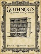 Gothnog\'s Magnificent Cantrips - Volume 3
