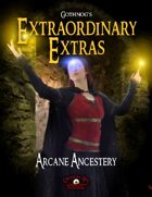 Extraordinary Extras - Arcane Ancestry