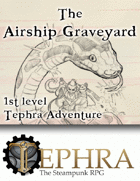 The Airship Graveyard (Tephra Adventure)