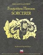Forgotten Heroes: Sorcerer