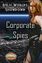 Relic Worlds Showdown - Corporate Spies