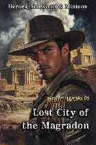 Heroes, Sidekicks & Minions: Relic Worlds - Scenario 1