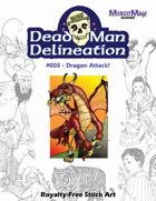 Dead Man Delineation 003 Dragon Attack!