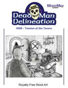Dead Man Delineation 008 - Tension at the Tavern