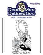 Dead Man Delineation 039 - Underwater Worm