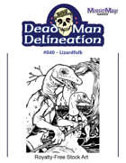 Dead Man Delineation 040 - Lizardfolk