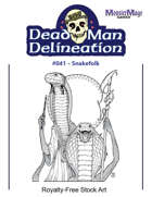 Dead Man Delineation 041 - Snakefolk