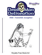 Dead Man Delineation 046 - Townsfolk: Joungeleur
