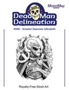 Dead Man Delineation 068 - Greater Daemon Ultraloth