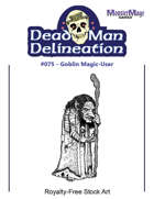 Dead Man Delineation 075 - Goblin Magic-User