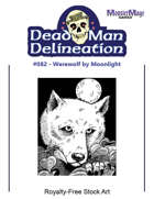 Dead Man Delineation 082 - Werewolf by Moonlight