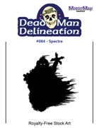 Dead Man Delineation 084 - Spectre