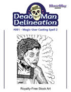 Dead Man Delineation 091 - Magic-User Casting Spell 2
