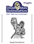 Dead Man Delineation 089 - Magic-User Casting Spell 1