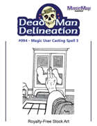 Dead Man Delineation 094 - Magic-User Casting Spell 3