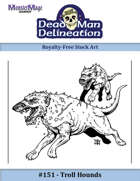 151 - Troll Hounds (b&w, 1/4 page)
