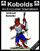 (Sourcebook) Kobolds: 3rd-Level Barbarian Encounters