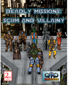 DEADLY MISSIONS: Scum And Villainy