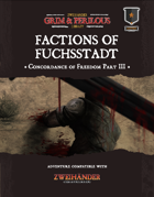 Factions of Fuchsstadt: The Concordance of Freedom Part III - Adventure for Zweihander RPG