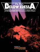 Dark Astral: The Dark Below Edessa - Adventure for Zweihander RPG