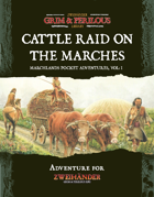 Marchlands Pocket Adventure: Cattle Raid on the Marches - Adventure for Zweihander