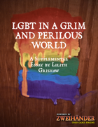 LGBT in a Grim and Perilous World - Supplement for Zweihander RPG