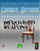Combat Options: Improvised Weapons