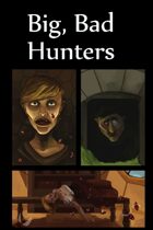 Big, Bad Hunters