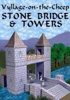 Vyllage-on-the-Cheep COLOR Stone Bridge & Towers