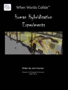 When Worlds Collide - Human Hybridisation Experiments