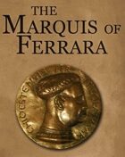 The Marquis of Ferrara
