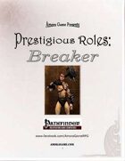 Prestigious Roles: Breaker (PFRPG)