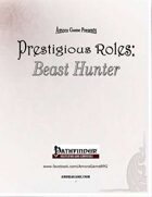 Prestigious Roles: Beast Hunter (PFRPG)