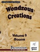 Wondrous Creations 0: Boons
