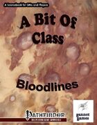 A Bit Of Class: Bloodlines
