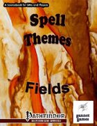 Spell Themes: Fields