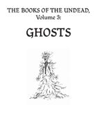 Ghosts (Books Of The Undead, Vol. 3)