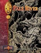 Pale River: An Earthdawn Shard (Classic Edition)